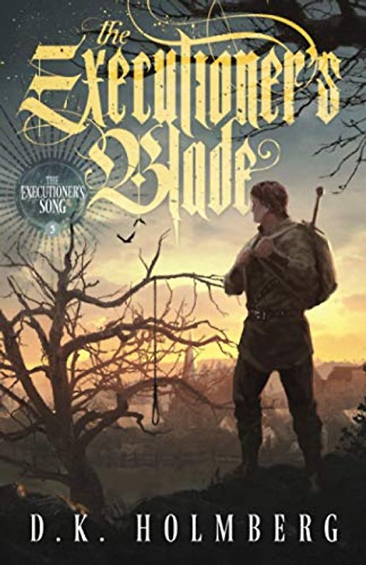 The Executioner's Blade (The Executioner's Song, Band 3)