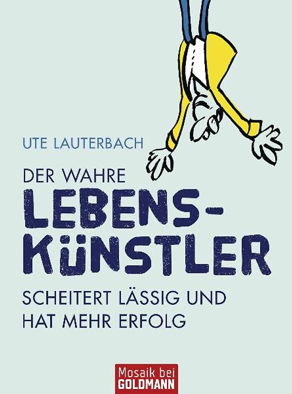 Der wahre Lebenskünstler