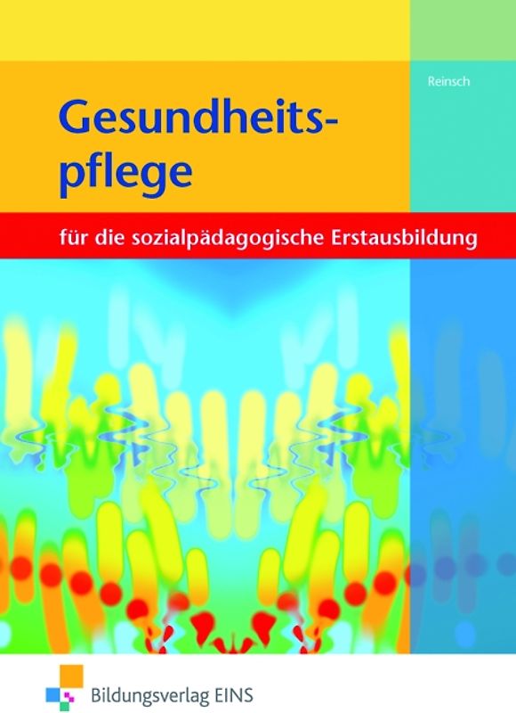 Gesundheitspflege für die sozialpädagogische Erstausbildung