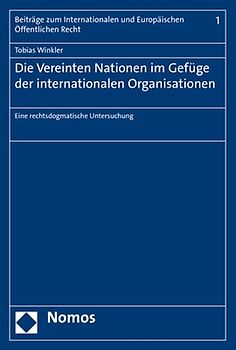 Die Vereinten Nationen im Gefüge der internationalen Organisationen
