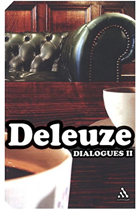 Dialogues II (Continuum Impacts) - Gilles Deleuze