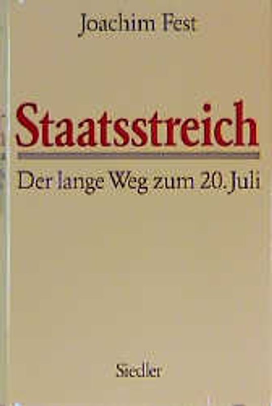 Staatsstreich. Der lange Weg zum 20. Juli