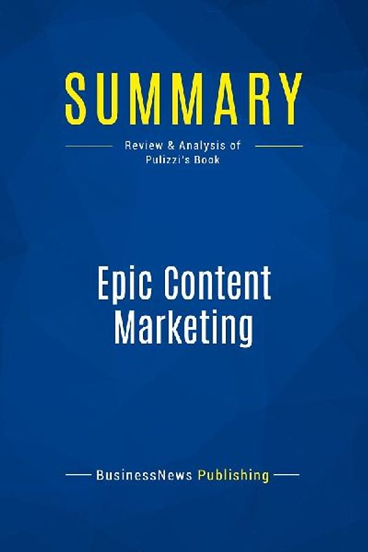 Summary: Epic Content Marketing