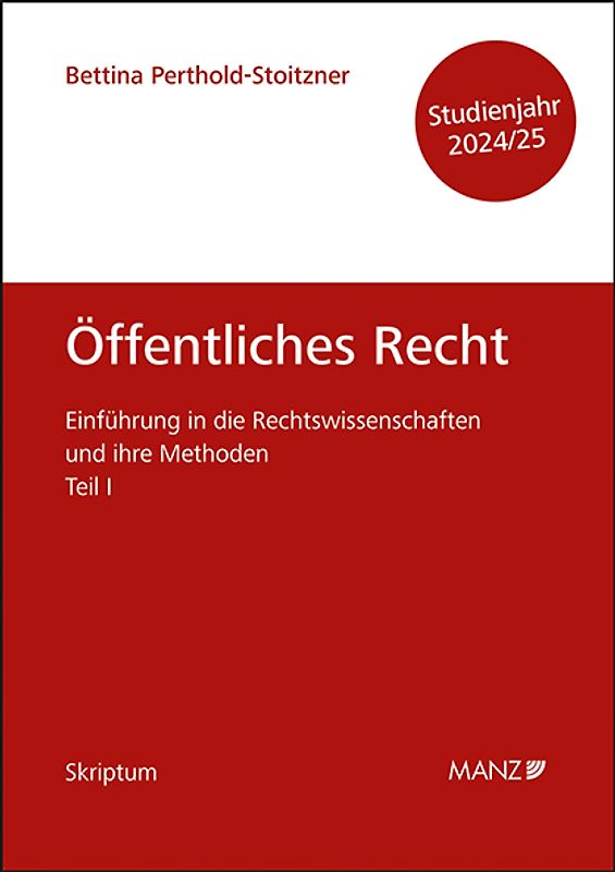Öffentliches Recht Einführung in die Rechtswissenschaften und ihre Methoden: Teil I