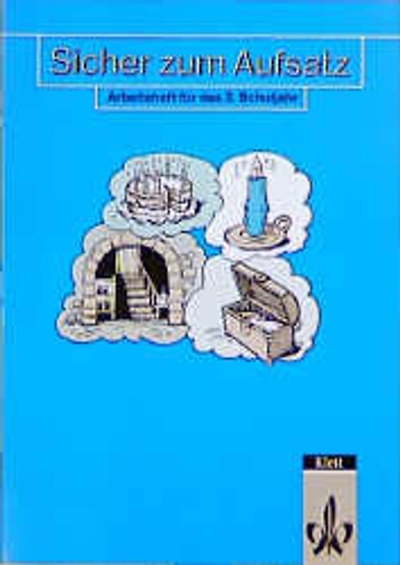 Sicher zum Aufsatz. Arbeitsheft 3. Schuljahr (mit reformierter Rechtschreibung und Zeichensetzung)