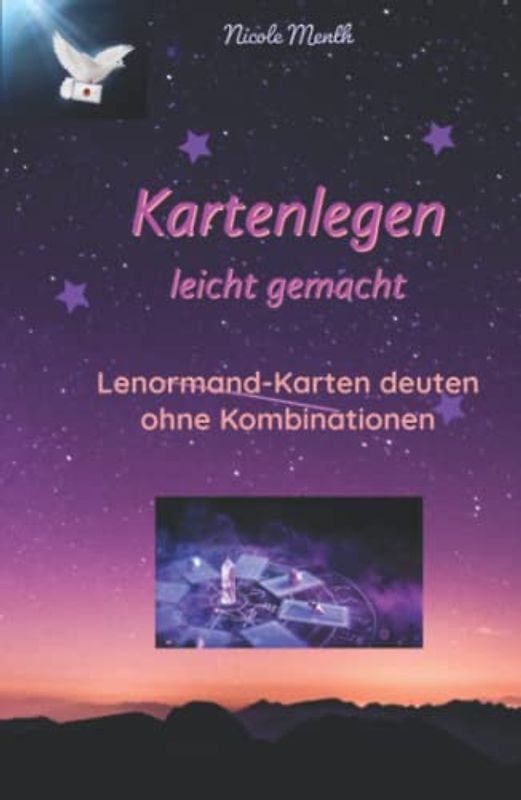 Kartenlegen leicht gemacht: Lenormand-Karten deuten ohne Kombinationen