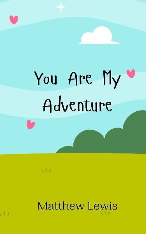 You Are My Adventure