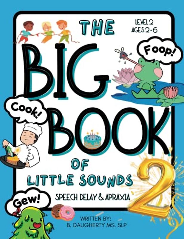 The Big Book of Little Sounds 2: Speech Delay and Apraxia (The Big Book of Little Sounds Series, Band 2)