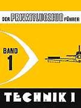 Der Privatflugzeugführer / Technik I