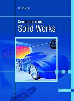 Konstruieren mit SolidWorks
