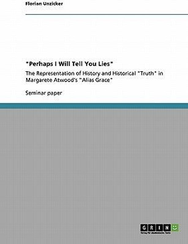 "Perhaps I Will Tell You Lies"