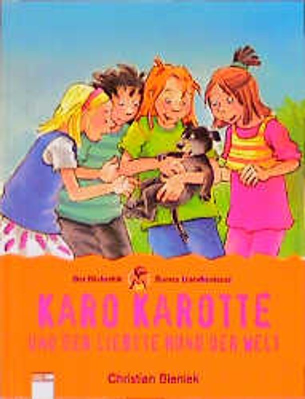 Karo Karotte und der liebste Hund der Welt