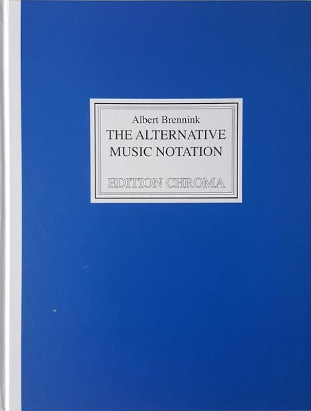 Edition Chroma, The Alternative Music Notation