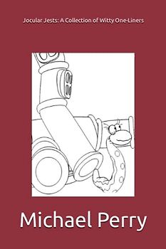 Jocular Jests: A Collection of Witty One-Liners