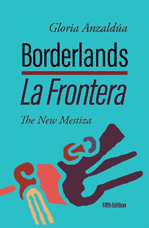Borderlands / La Frontera, 5th Edition