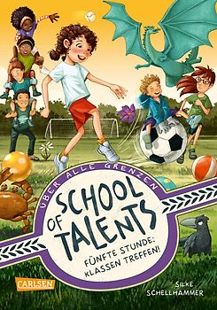 School of Talents 5: Fünfte Stunde: Klassen treffen!