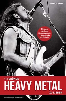 111 Gründe, Heavy Metal zu lieben - Erweiterte Neuausgabe - Paperback