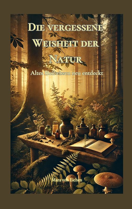 Die vergessene Weisheit der Natur