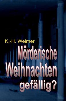 Weimer-Krimi / Weimer-Krimi 062-064: Mörderische Weihnachten gefällig?
