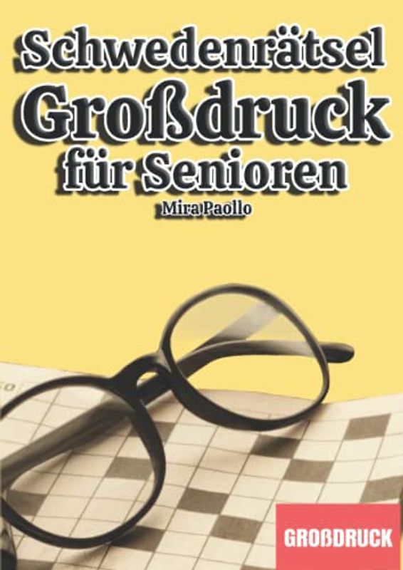 Schwedenrätsel Großdruck für Senioren: 50 Rätsel in Großer Schrift als Gehirnjogging für Senioren