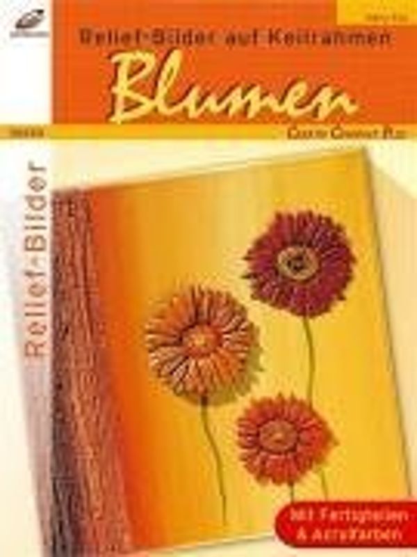 Reliefbilder auf Keilrahmen. Blumen