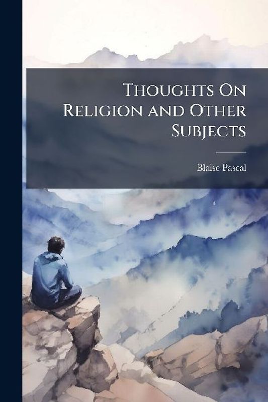 Thoughts On Religion and Other Subjects