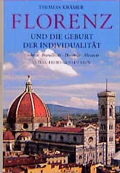 Florenz und die Geburt der Individualität