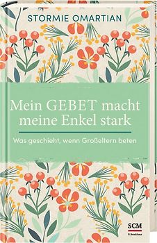 Mein Gebet macht meine Enkel stark