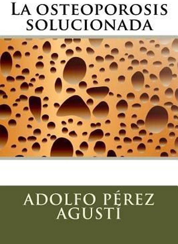 La osteoporosis solucionada