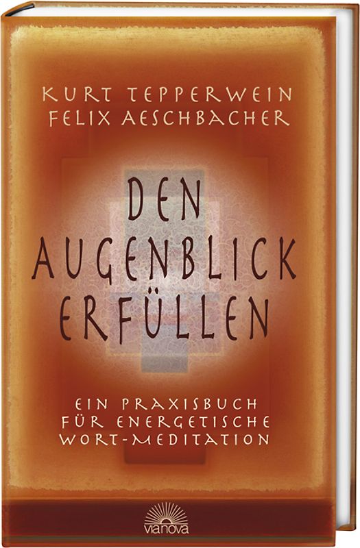 Den Augenblick erfüllen