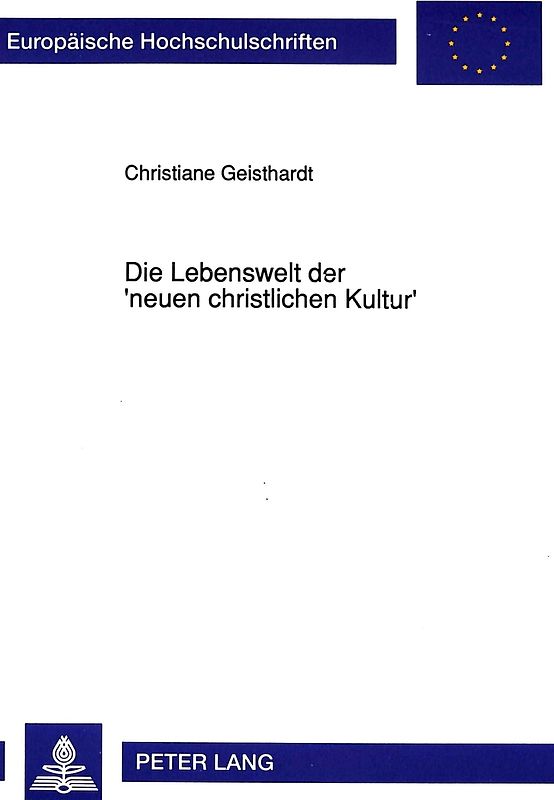 Die Lebenswelt der 'neuen christlichen Kultur'