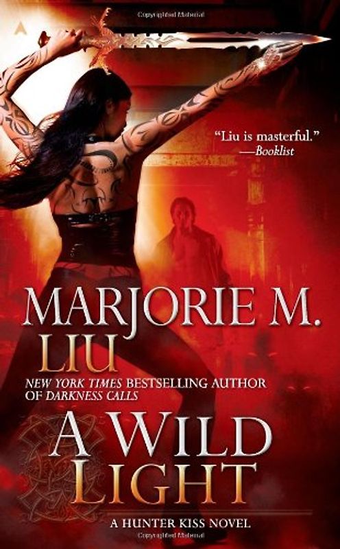 A Wild Light (A Hunter Kiss Novel) - Marjorie M. Liu