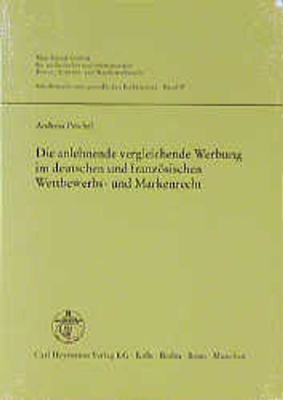 Die anlehnende vergleichende Werbung im deutschen und französischen Wettbewerbs- und Markenrecht
