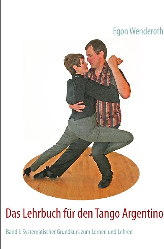 Das Lehrbuch für den Tango Argentino