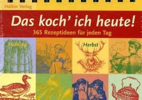 Das koch' ich heute!