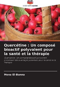 Quercétine : Un composé bioactif polyvalent pour la santé et la thérapie