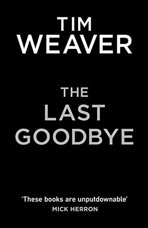The Last Goodbye: The heart-pounding new thriller from the bestselling author of The Blackbird
