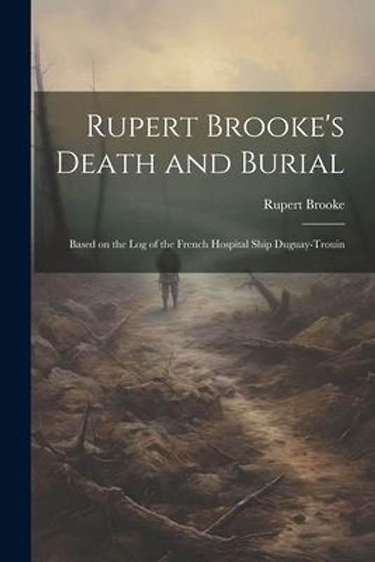 Rupert Brooke's Death and Burial