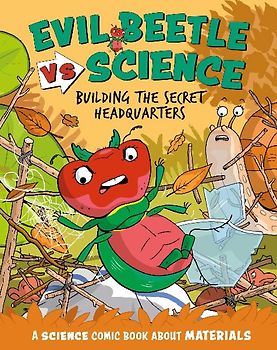 Evil Beetle Versus Science: Building the Secret Headquarters
