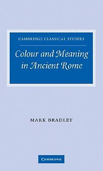 Colour and Meaning in Ancient Rome