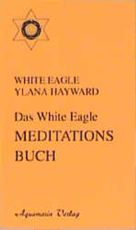 Das White Eagle Meditationsbuch