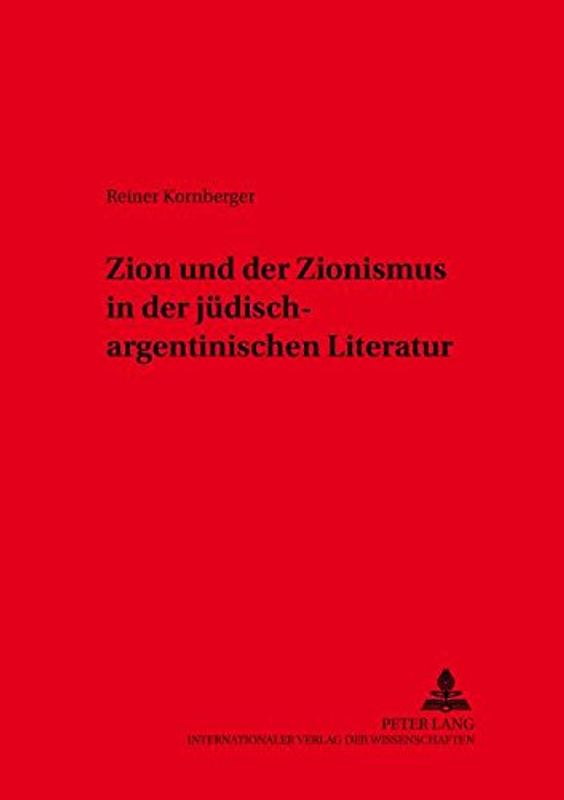 Zion und der Zionismus in der jüdisch-argentinischen Literatur