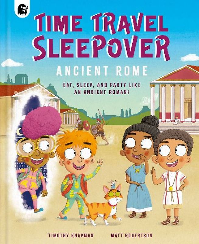 Time Travel Sleepover: Ancient Rome