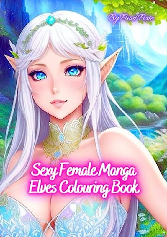 Sexy Female Manga Elves Colouring Book