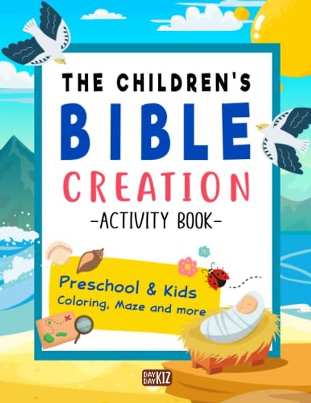 The Children's Bible Activity Book: Exploring the Creation Story through Fun and Engaging Activities | Coloring, Mazes, Dot-to-Dot, and More for Kids to Learn and Enjoy the Bible's Creation Story