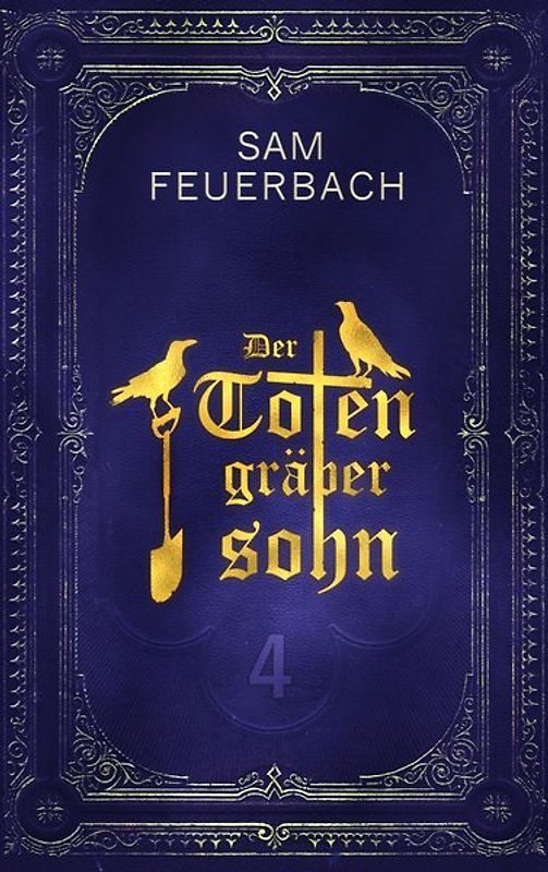 Der Totengräbersohn: Buch 4
