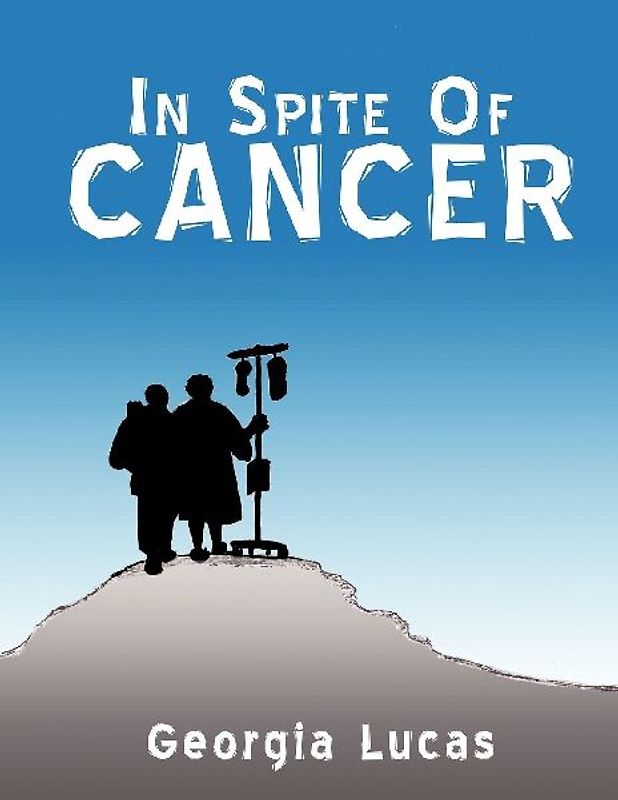 In Spite of Cancer