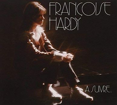 Hardy,Francoise - A suivre