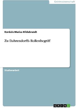 Zu Dahrendorffs Rollenbegriff