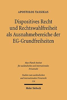 Dispositives Recht und Rechtswahlfreiheit als Ausnahmebereiche der EG-Grundfreiheiten